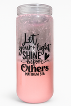 Let Your Light Shine Before Others Pink Glitter Lava Cup